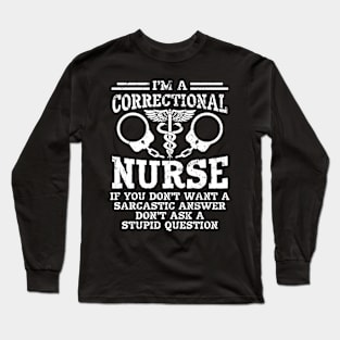 Correctional Nurse Nursing Prison Faciliity Long Sleeve T-Shirt